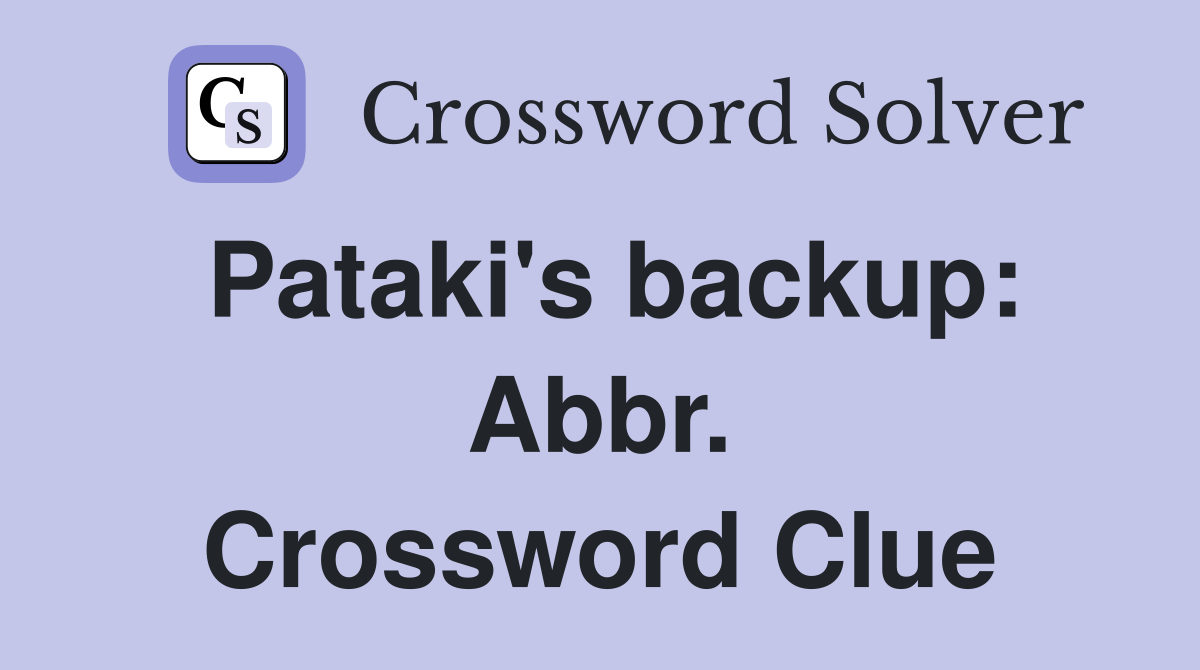 Pataki's backup: Abbr. Crossword Clue