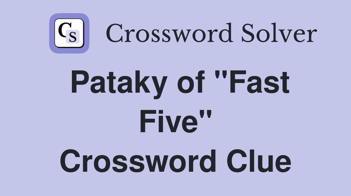 Pataky of "Fast Five" Crossword Clue