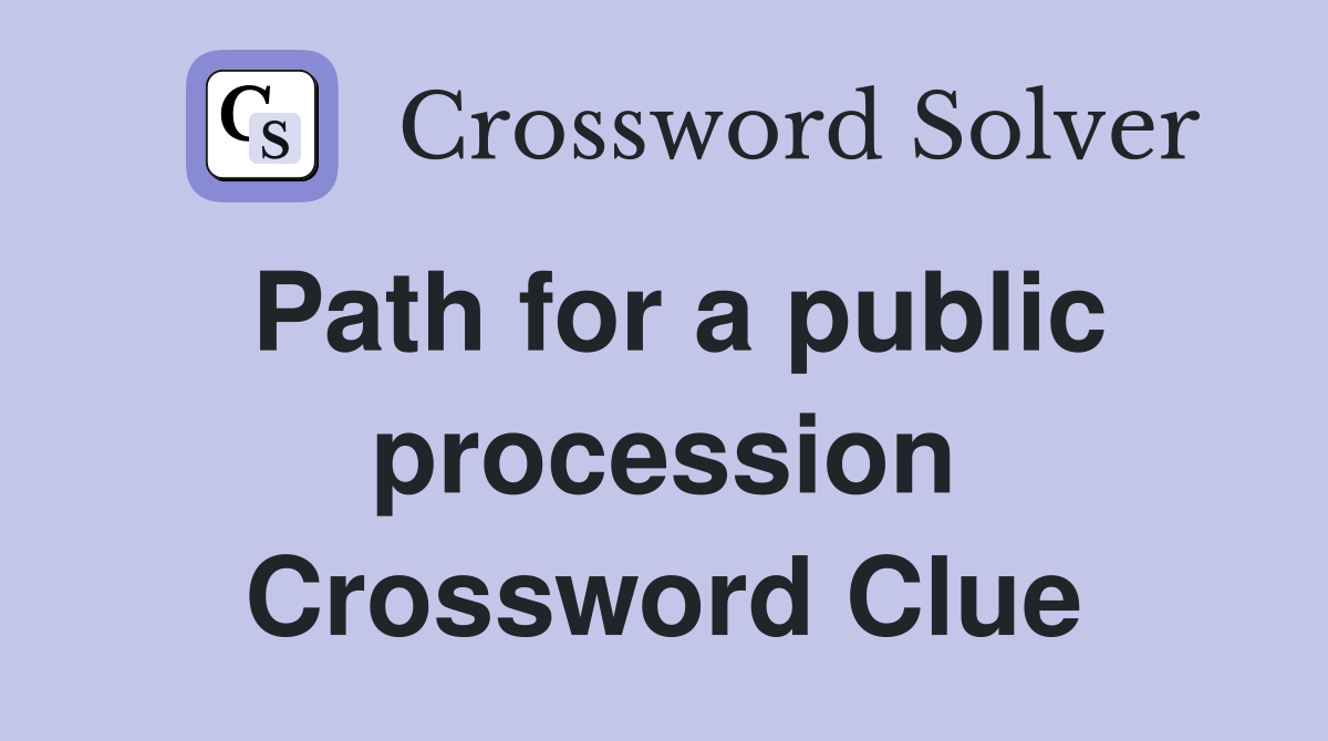 Path for a public procession Crossword Clue