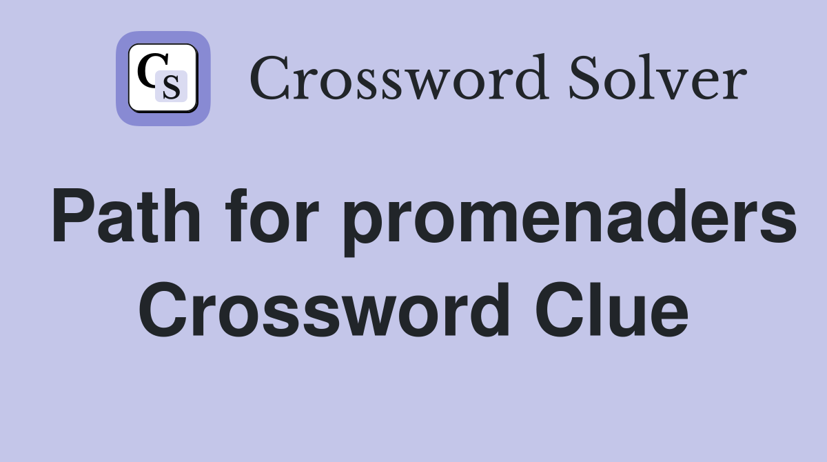 Path for promenaders Crossword Clue