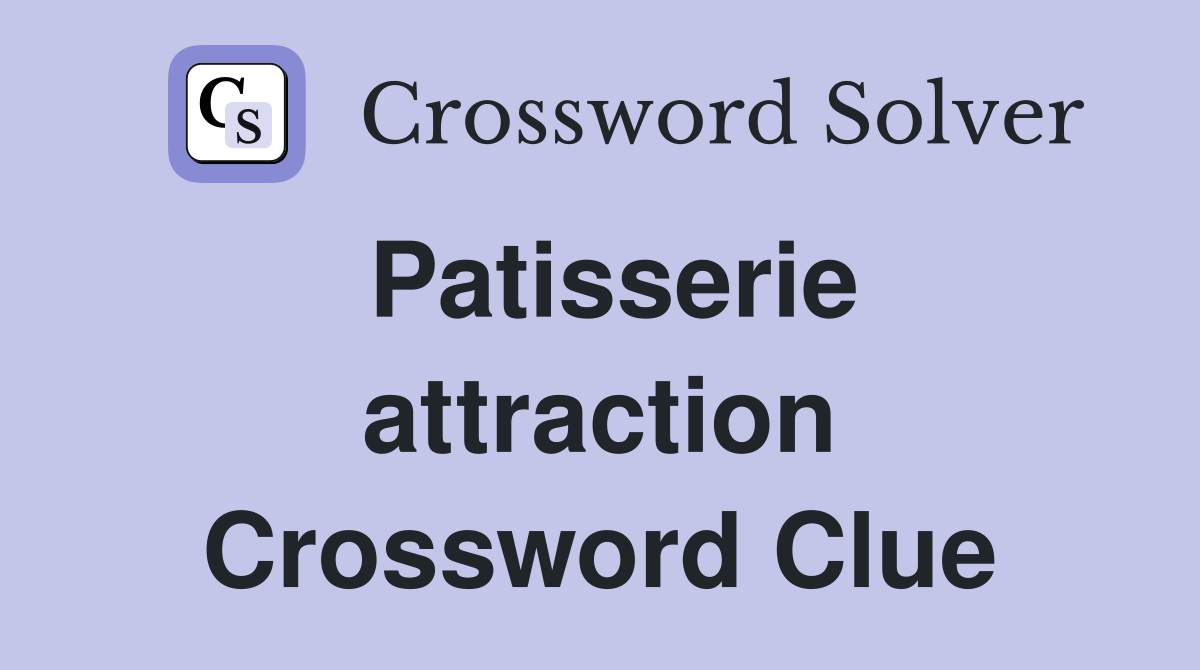 Patisserie attraction Crossword Clue