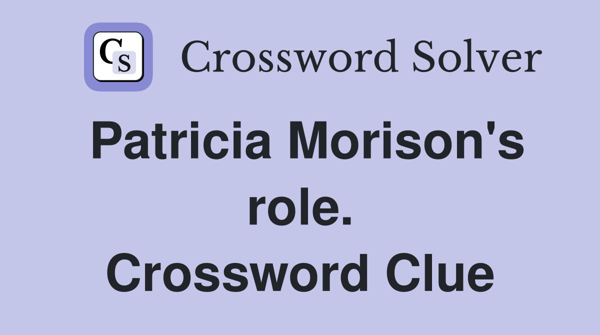 Patricia Morison's role. Crossword Clue