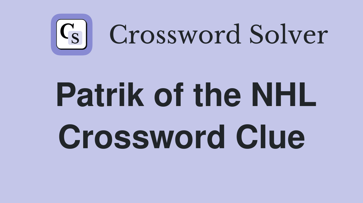 Patrik of the NHL Crossword Clue
