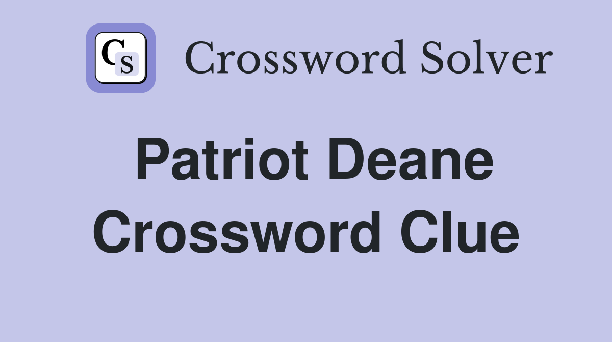 Patriot Deane Crossword Clue