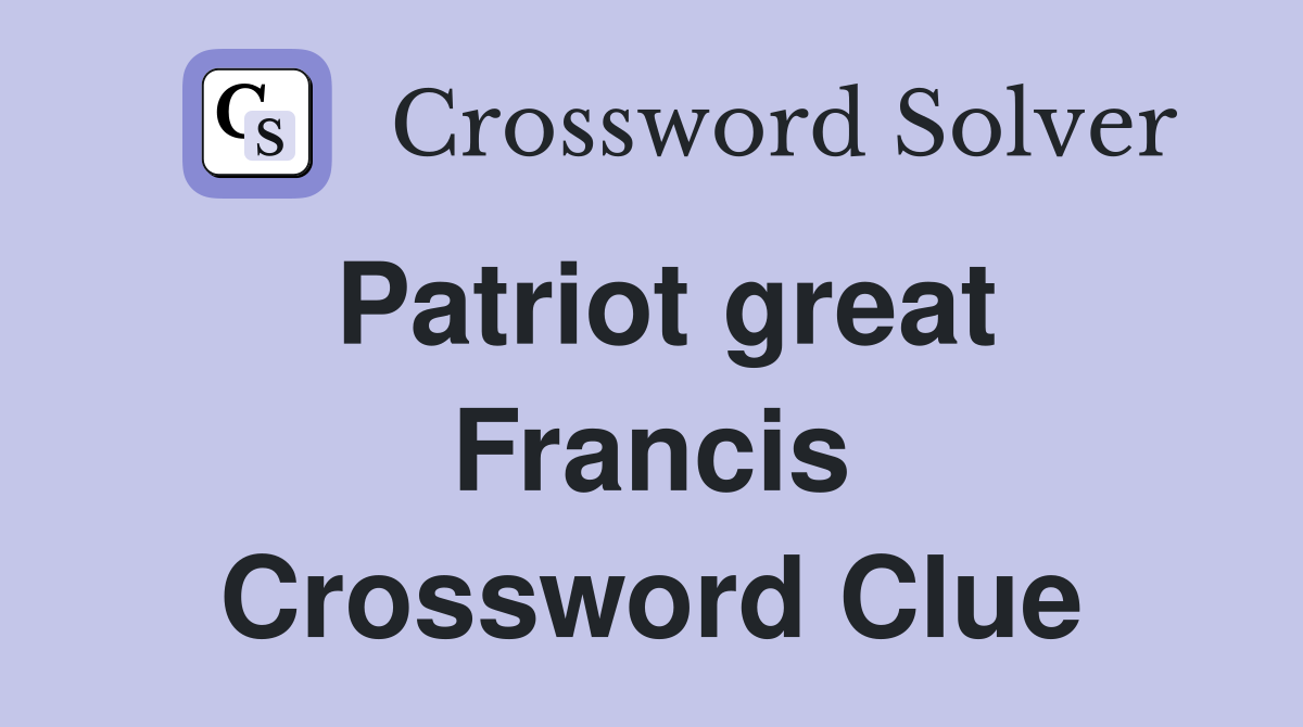 Patriot great Francis Crossword Clue