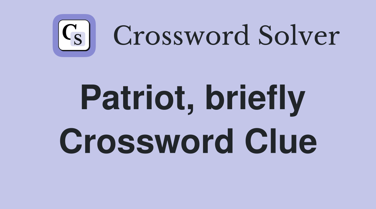Patriot, briefly Crossword Clue