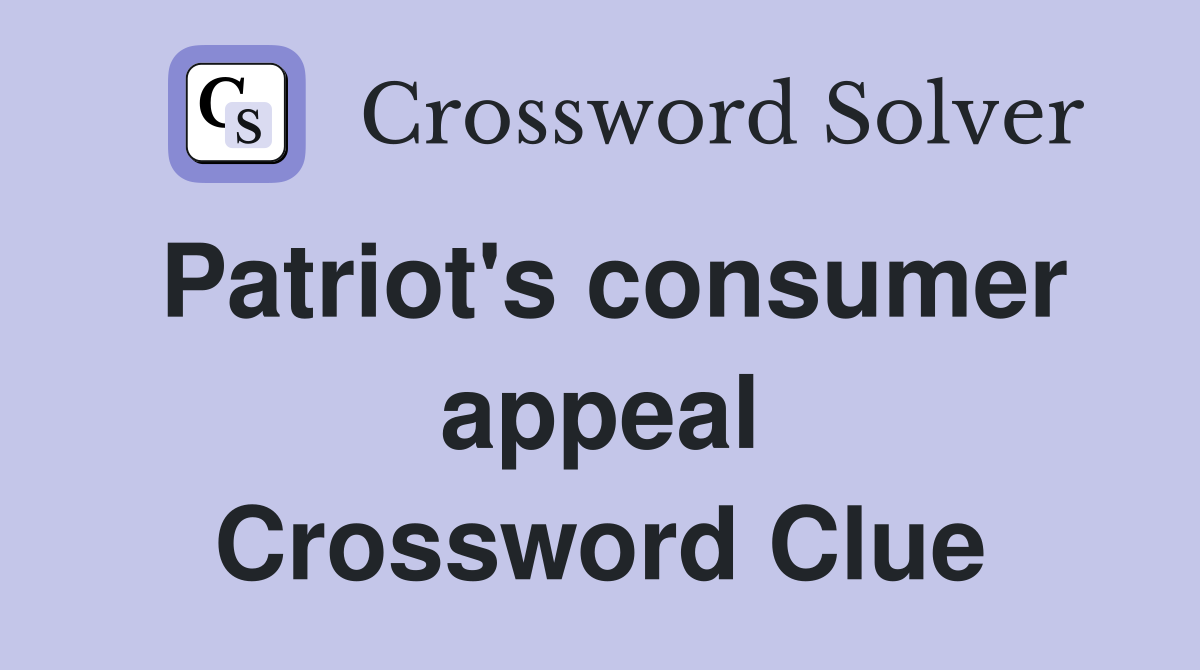 Patriot's consumer appeal Crossword Clue