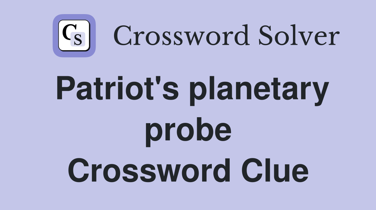 Patriot's planetary probe Crossword Clue