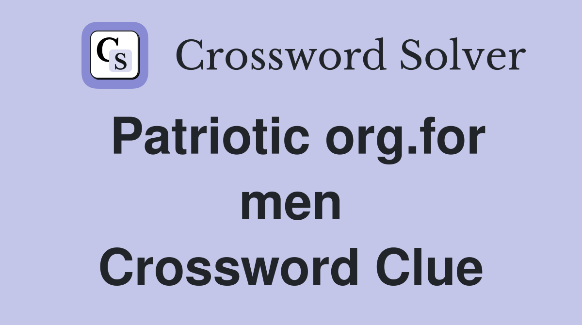 Patriotic org.for men Crossword Clue