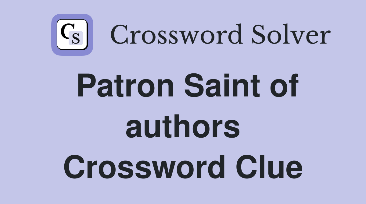 Patron Saint of authors Crossword Clue