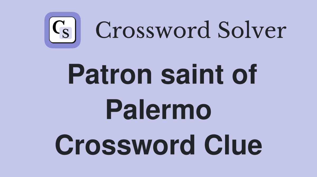 Patron saint of Palermo Crossword Clue