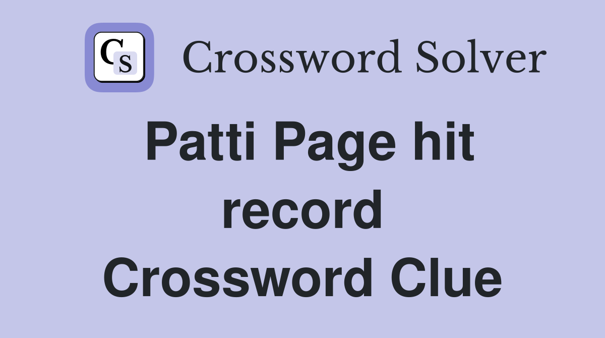 Patti Page hit record Crossword Clue