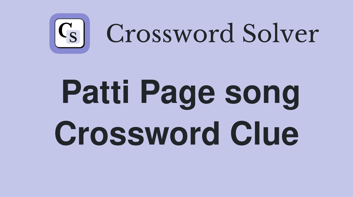 Patti Page song Crossword Clue