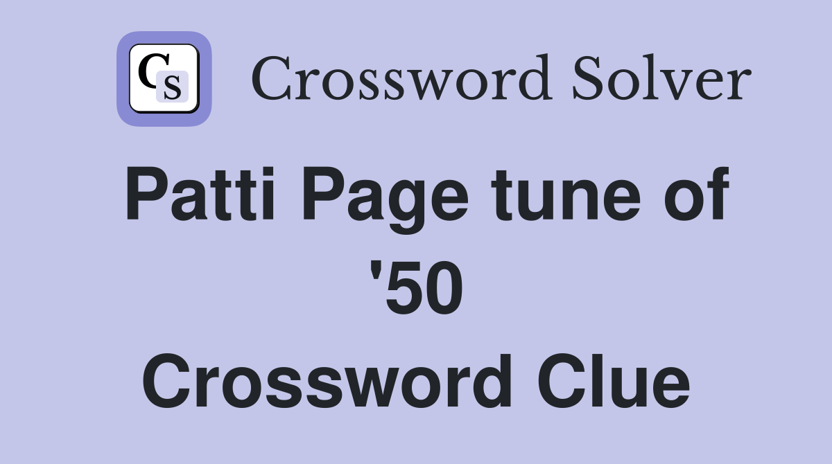 Patti Page tune of '50 Crossword Clue