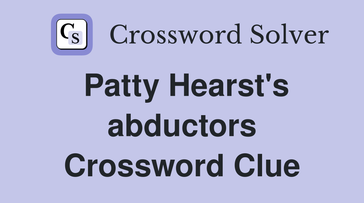 Patty Hearst's abductors Crossword Clue