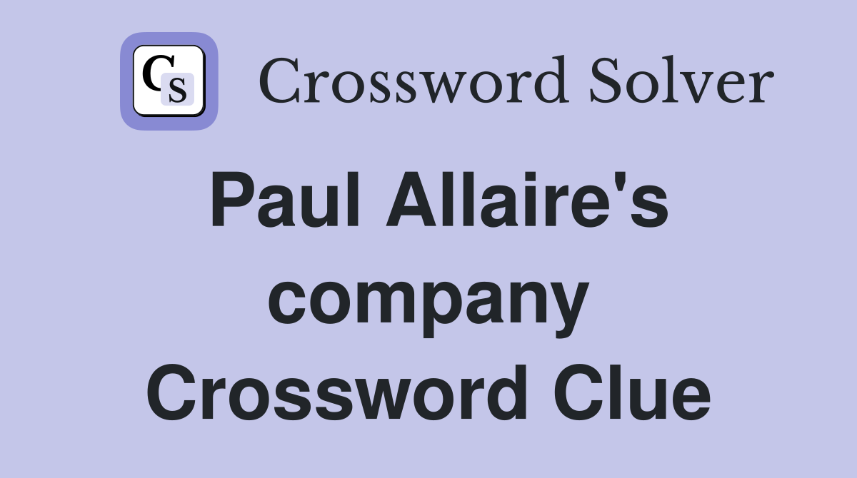 Paul Allaire's company Crossword Clue