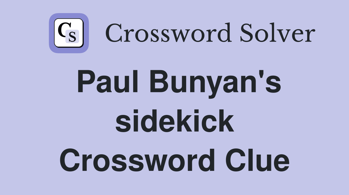 Paul Bunyan's sidekick Crossword Clue