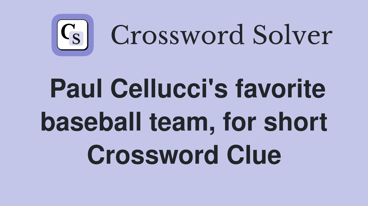 Paul Cellucci's favorite baseball team, for short Crossword Clue