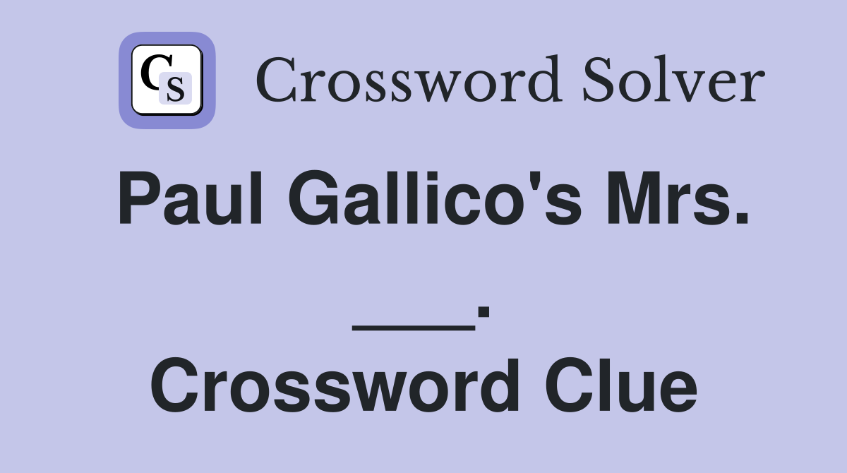Paul Gallico's Mrs. ___. Crossword Clue