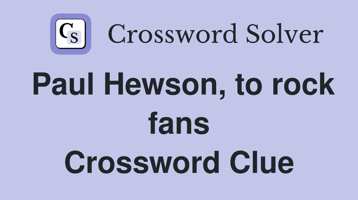 Paul Hewson, to rock fans Crossword Clue