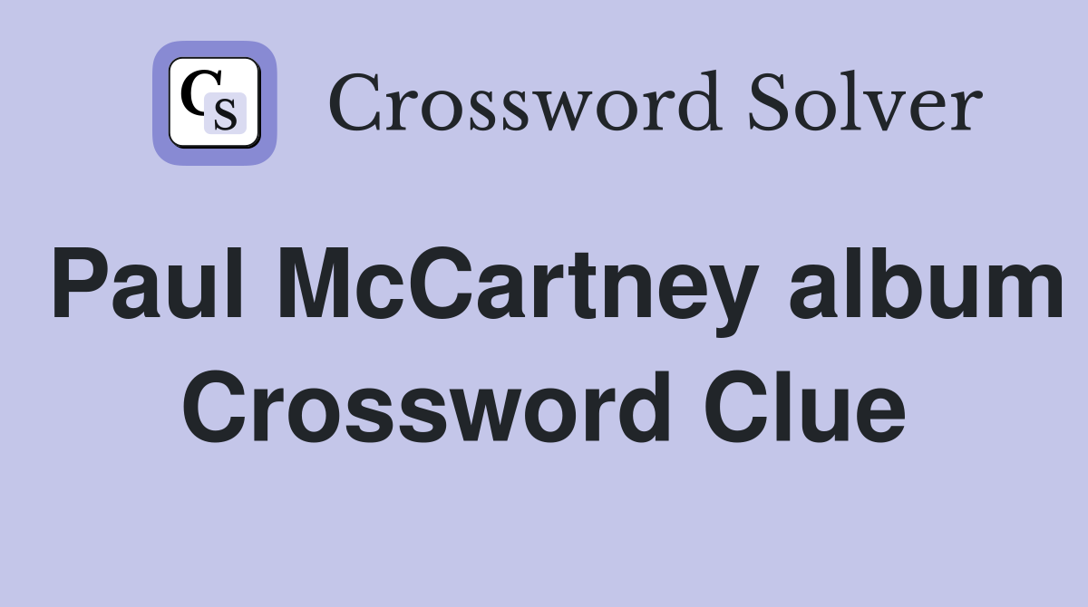 Paul McCartney album Crossword Clue