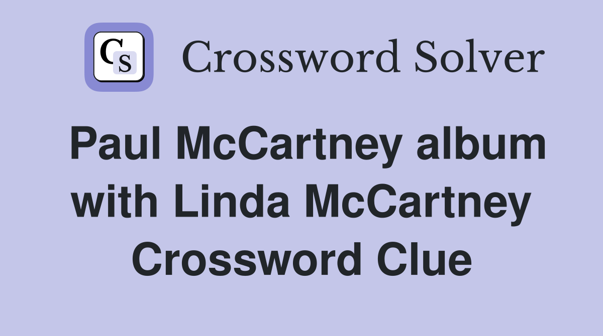 Paul McCartney album with Linda McCartney Crossword Clue