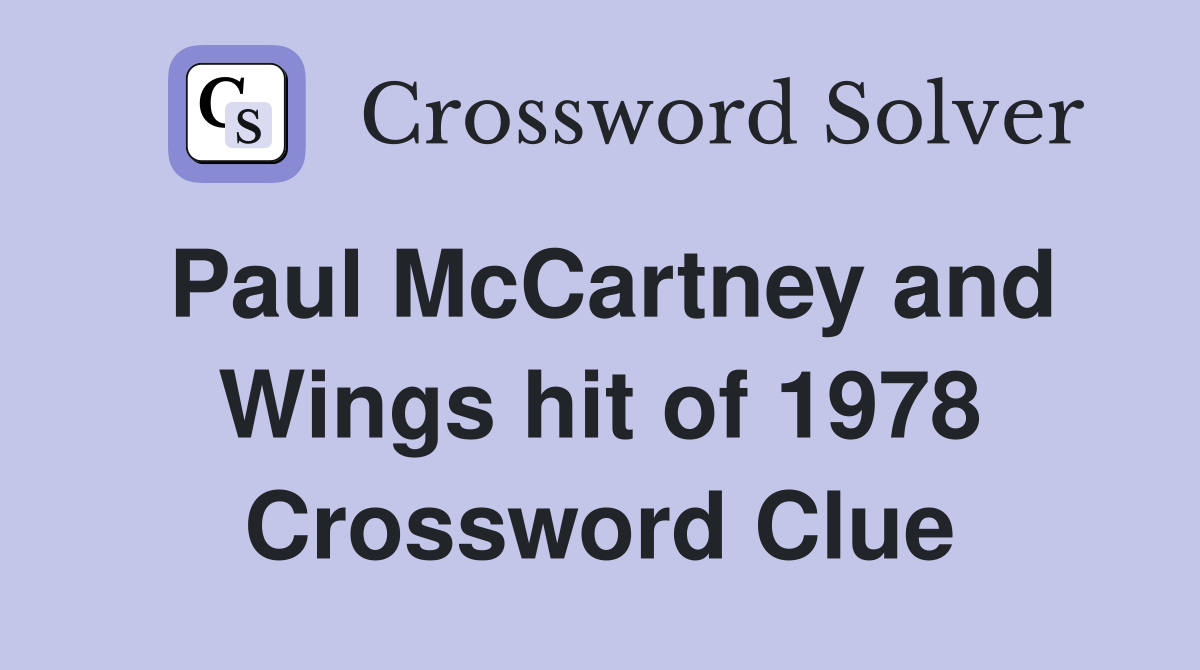 Paul McCartney and Wings hit of 1978 Crossword Clue
