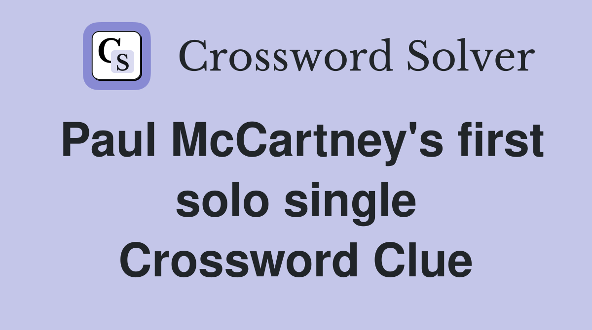 Paul McCartney's first solo single Crossword Clue