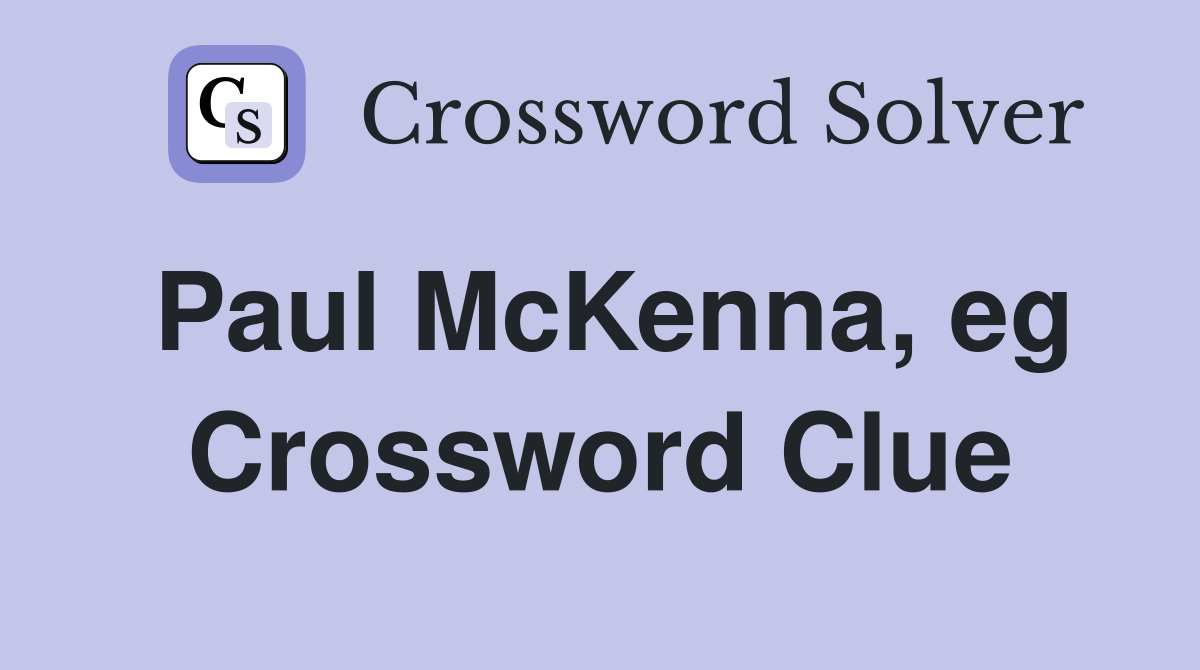 Paul McKenna, eg Crossword Clue