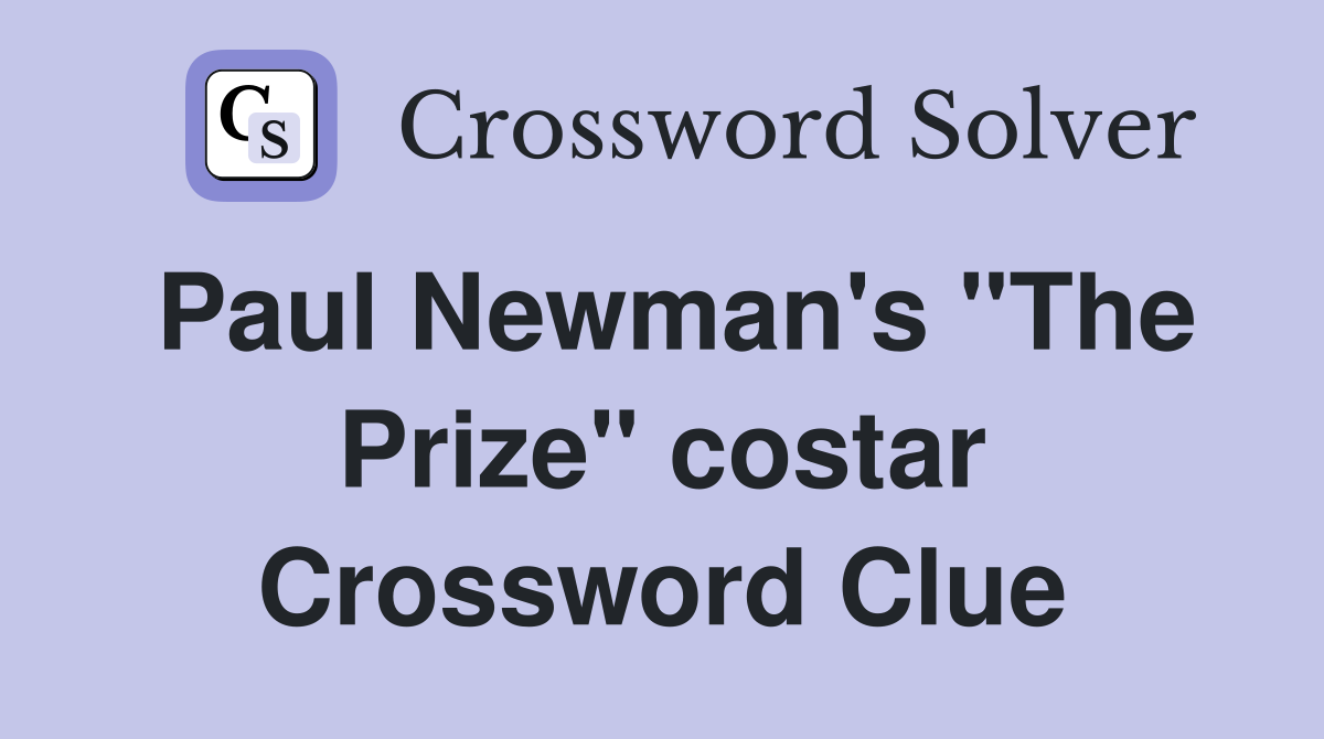 Paul Newman's "The Prize" costar Crossword Clue