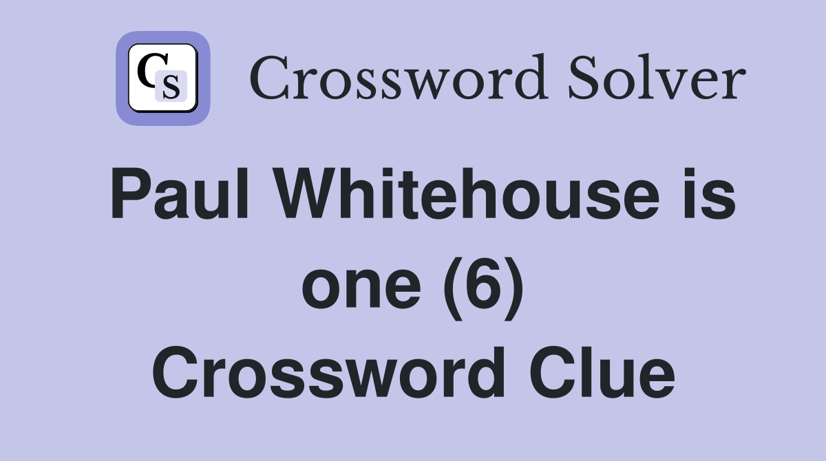 Paul Whitehouse is one (6) Crossword Clue