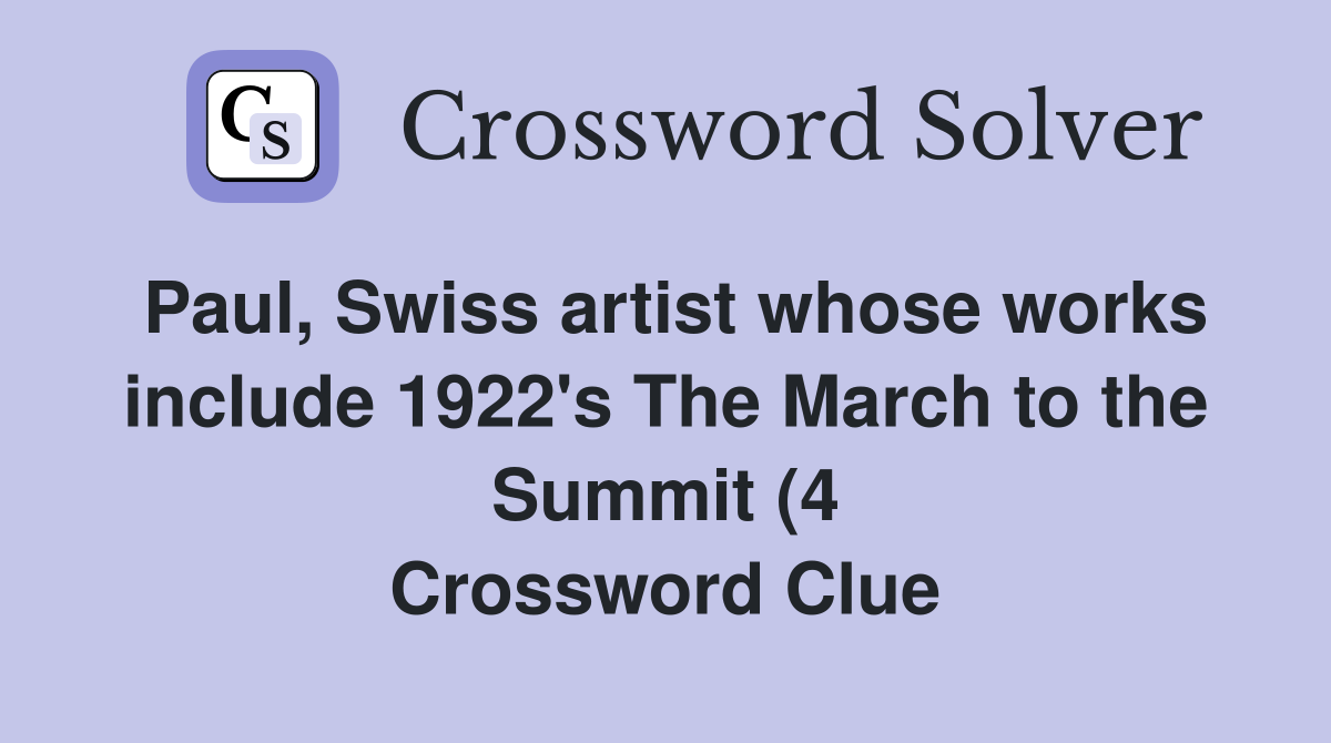 Paul Swiss artist whose works include 1922 #39 s The March to the Summit Paul Swiss artist whose works include 1922 #39 s The March to the Summit