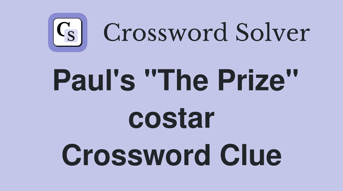 Paul's "The Prize" costar Crossword Clue