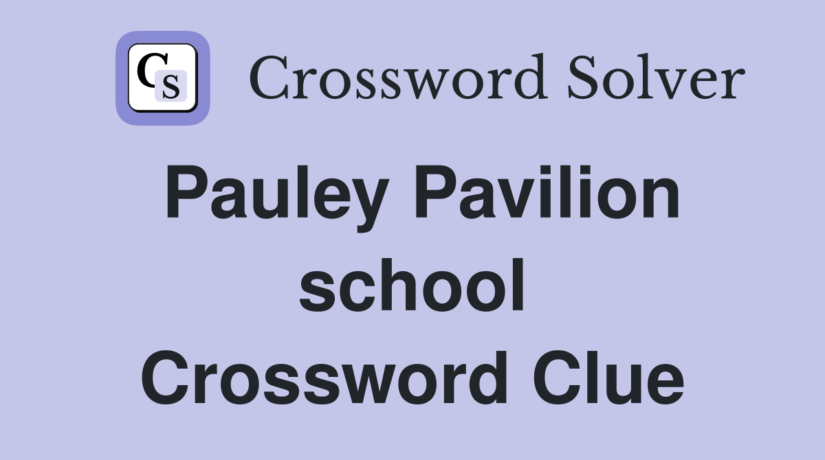 Pauley Pavilion school Crossword Clue