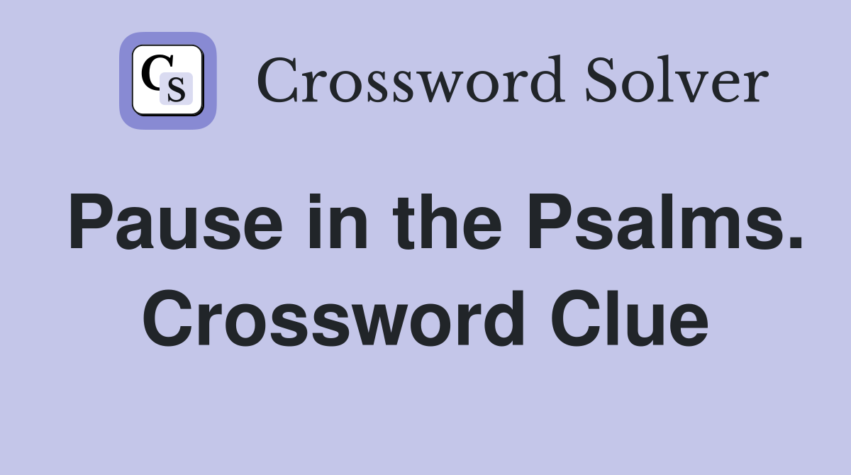 Pause in the Psalms. Crossword Clue