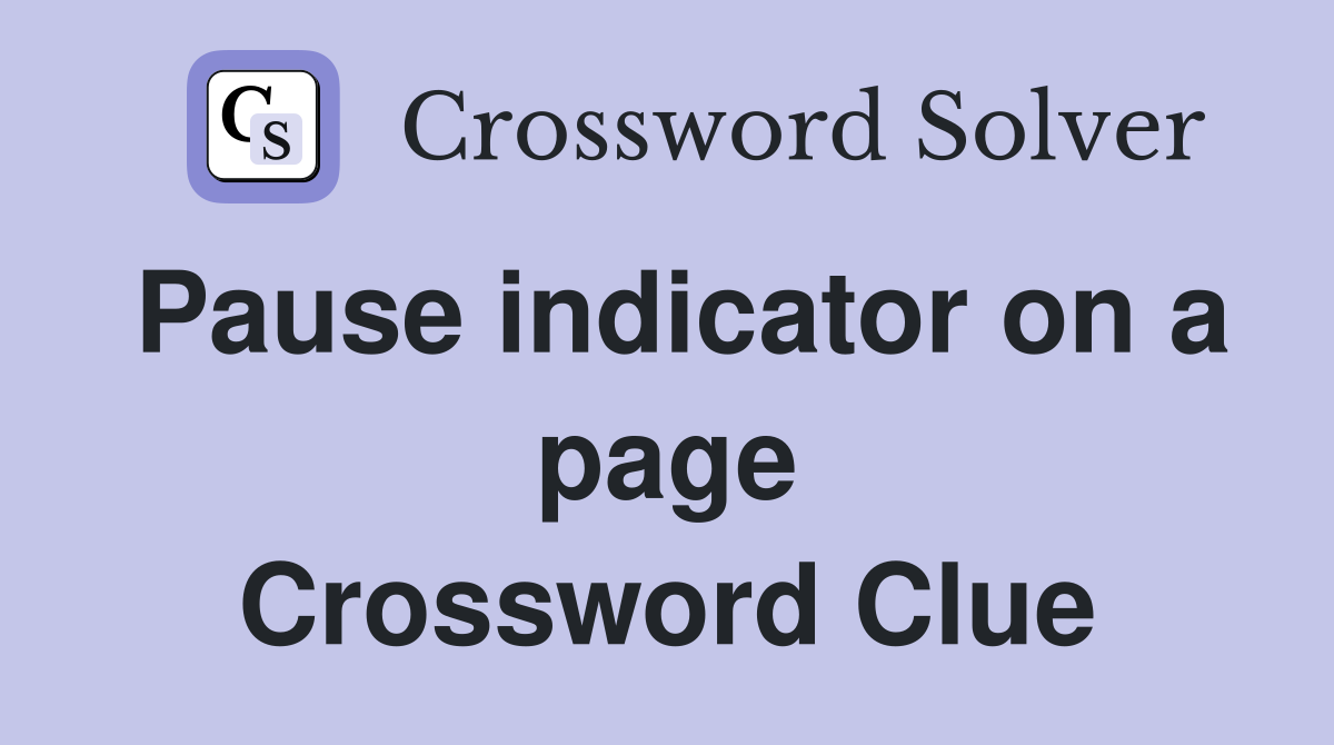 Pause indicator on a page Crossword Clue