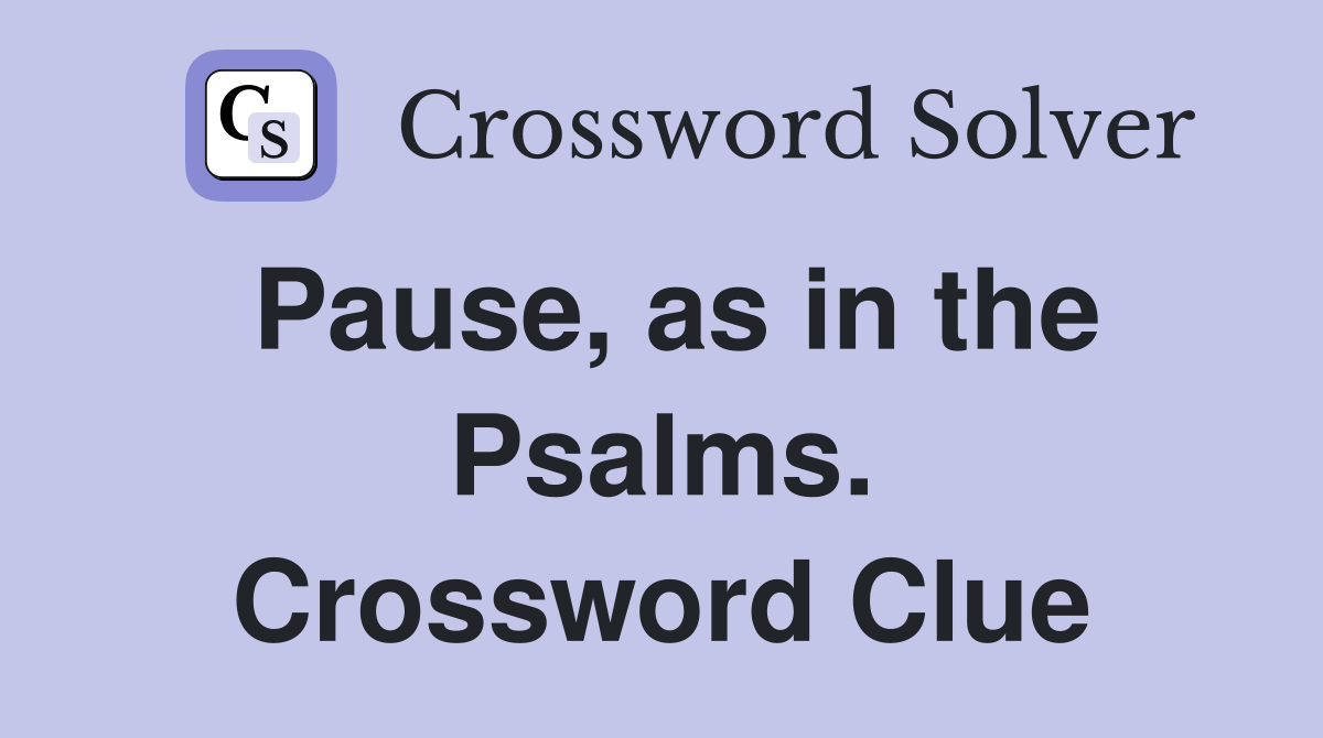 Pause, as in the Psalms. Crossword Clue
