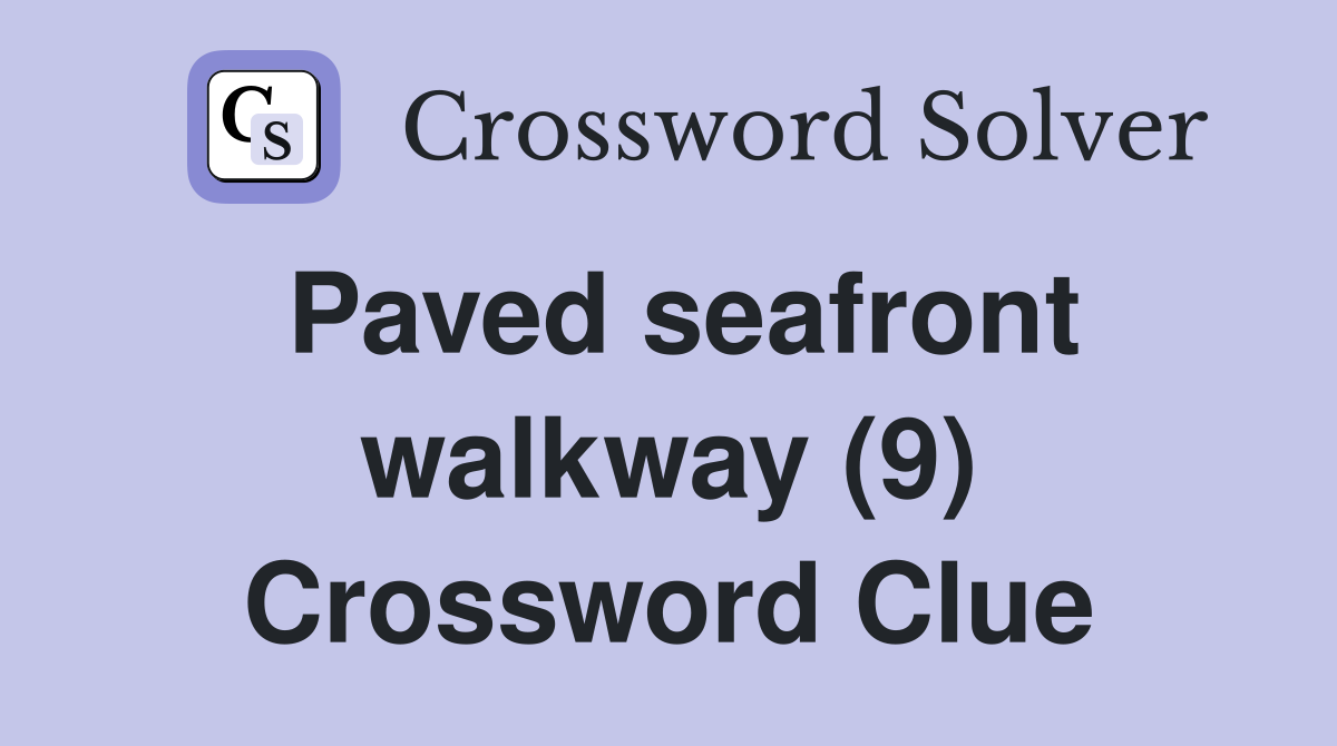 Paved seafront walkway (9) Crossword Clue