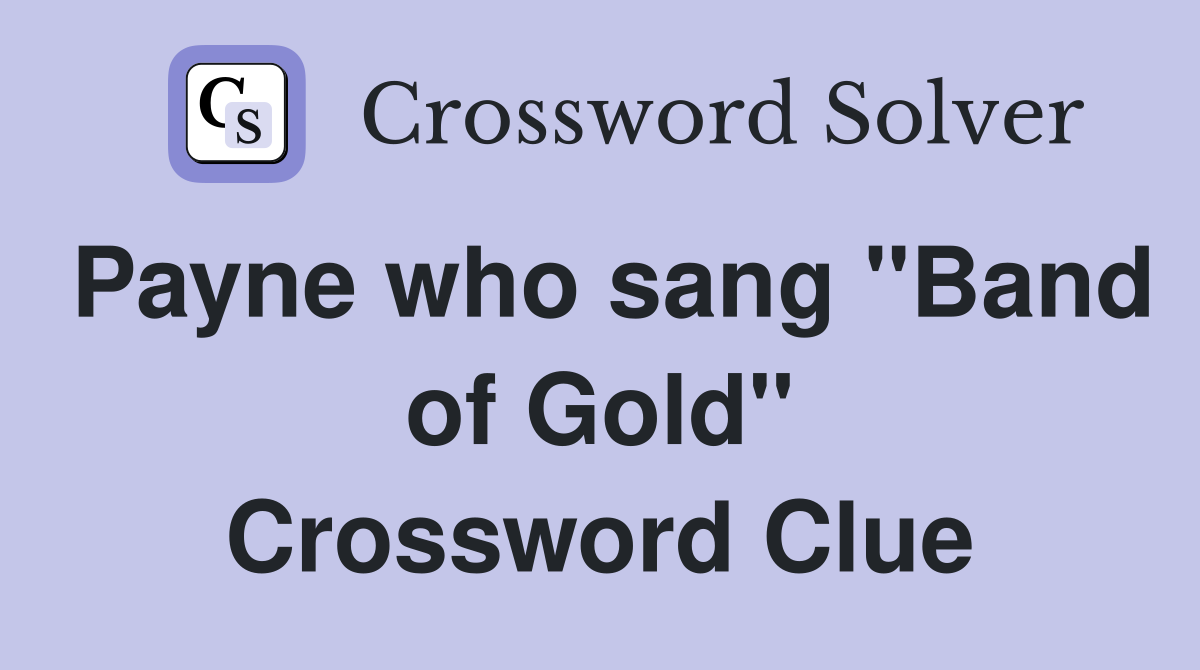 Payne who sang "Band of Gold" Crossword Clue