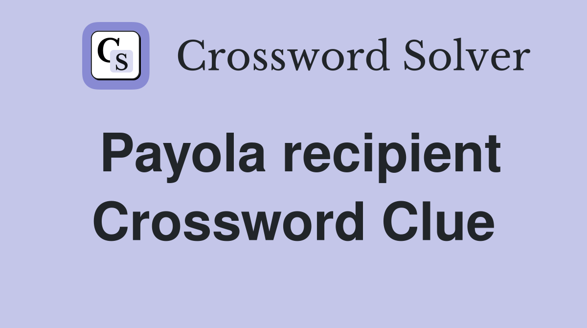 Payola recipient Crossword Clue