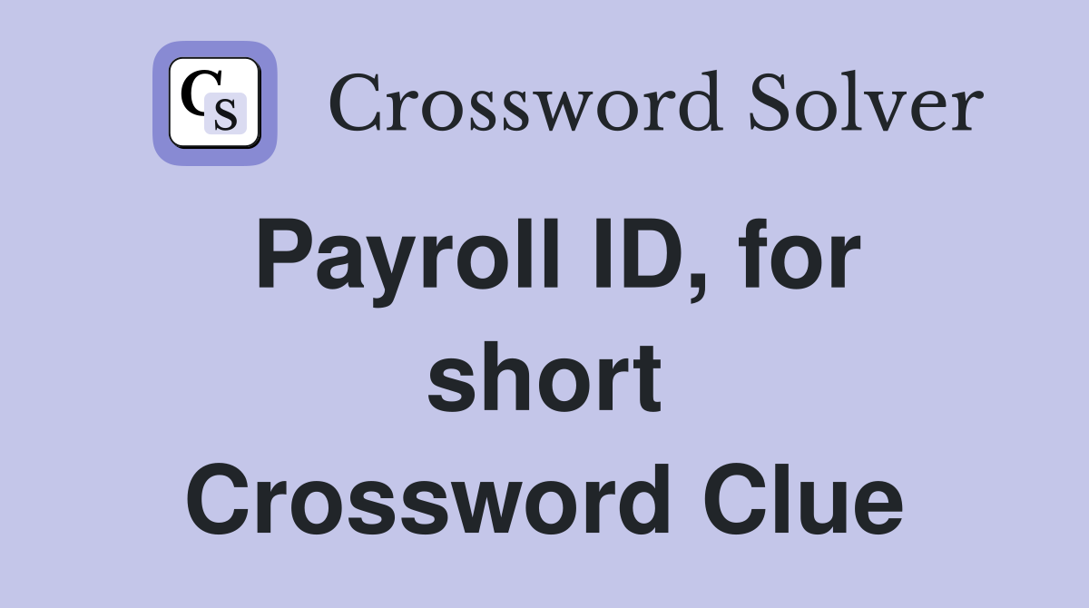 Payroll ID, for short Crossword Clue