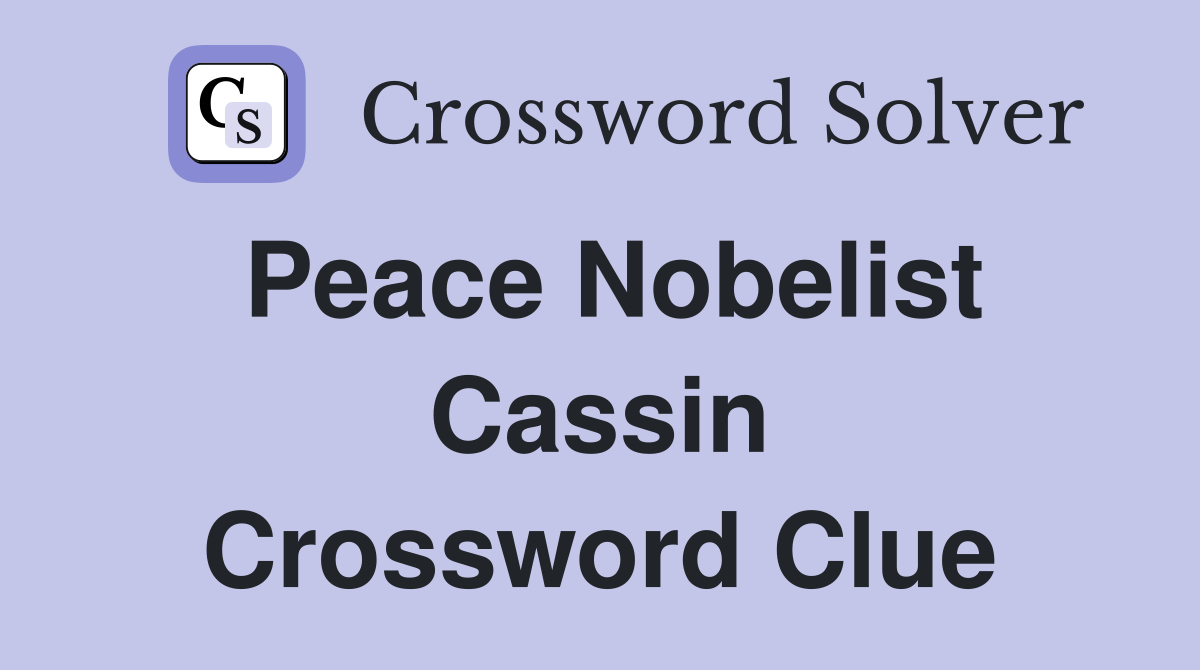 Peace Nobelist Cassin Crossword Clue