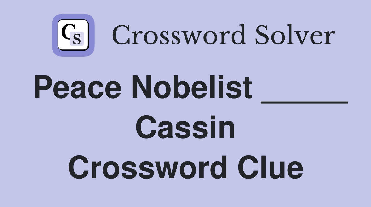 Peace Nobelist _____ Cassin Crossword Clue