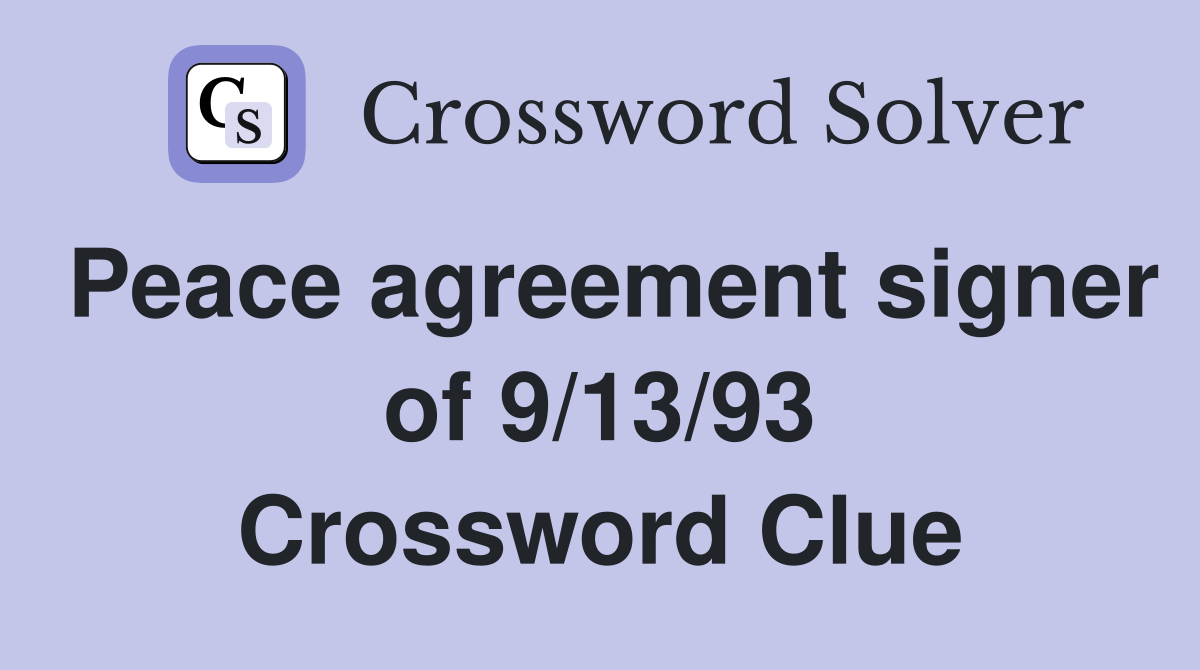 Peace agreement signer of 9/13/93 Crossword Clue