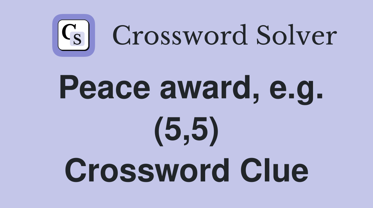 Peace award, e.g. (5,5) Crossword Clue