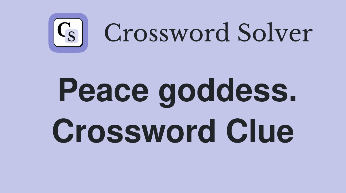 Peace goddess. Crossword Clue