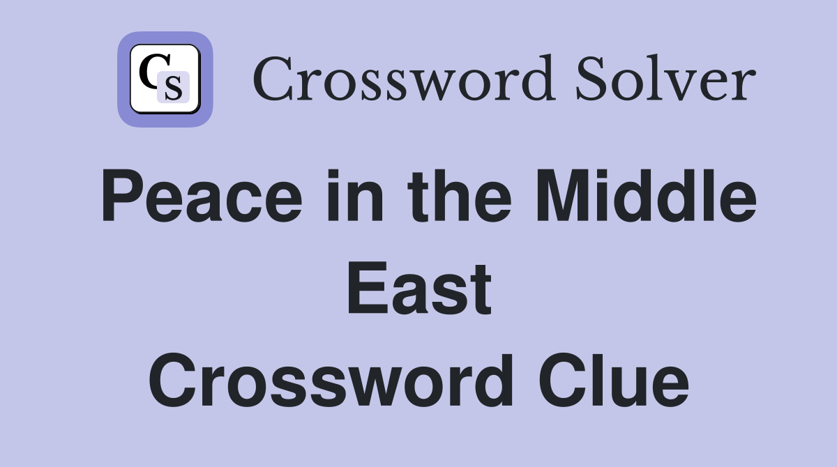 Peace in the Middle East Crossword Clue