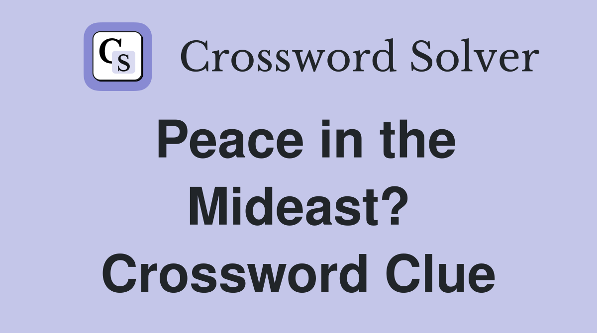 Peace in the Mideast? Crossword Clue