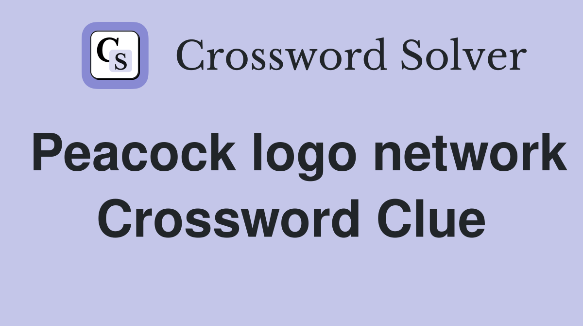 Peacock logo network Crossword Clue