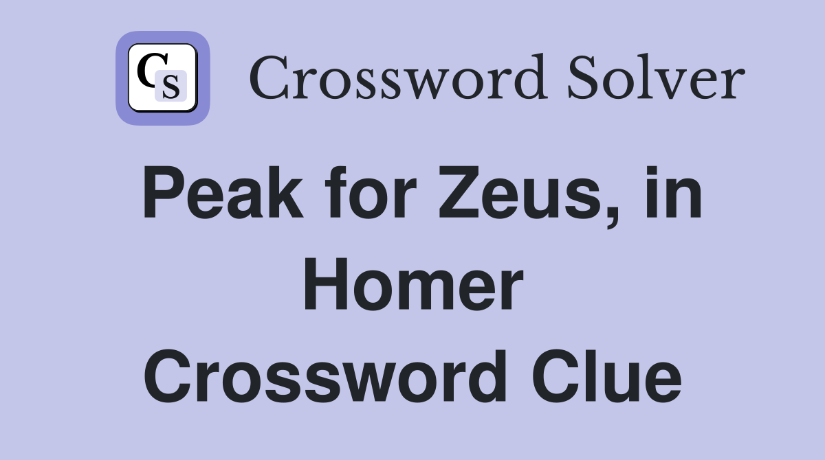 Peak for Zeus, in Homer Crossword Clue